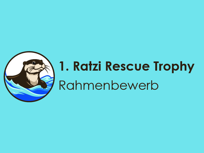 1. Ratzi Rescue Trophy - Rahmenbewerb